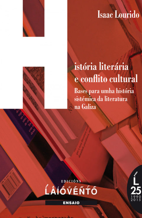  HISTORIA LITERARIA E CONFLITO CULTURAL NA GALIZA 