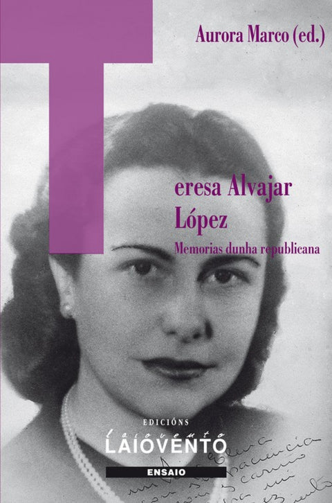  TERESA ALVAJAR. MEMORIAS DUNHA REPUBLICANA 