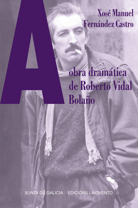  A OBRA DRAMATICA DE ROBERTO VIDAL BOLAÑO 