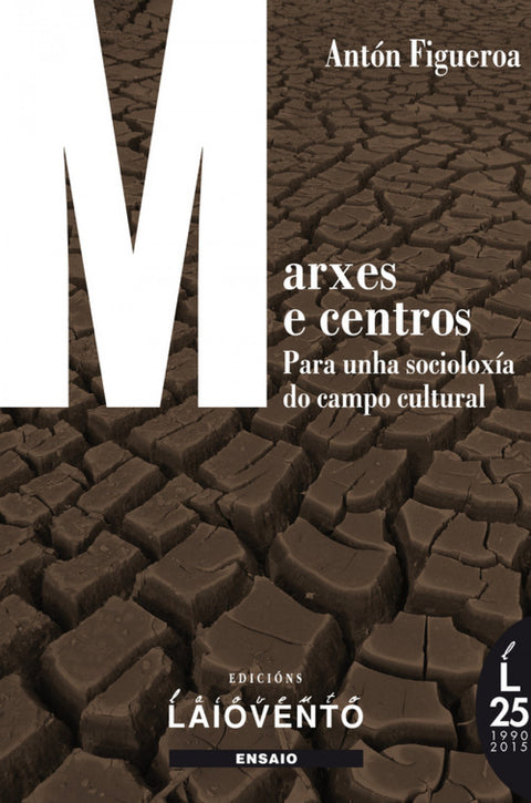  Marxes e centros. Para unha sociolox¡a do campo cultural 