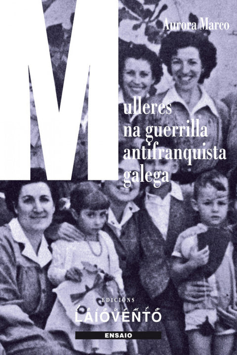  Mulleres na guerrilla antifranquista galega 