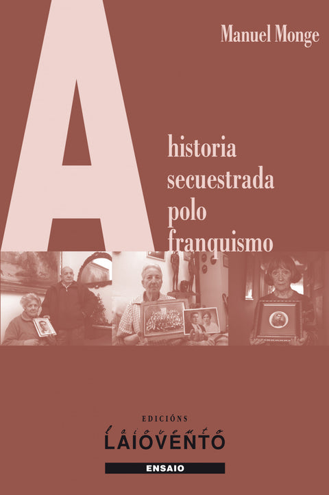  A historia secuestrada polo franquismo 