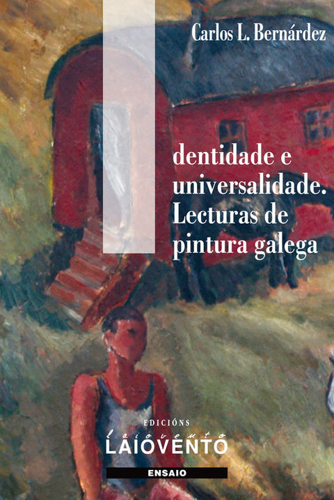  Identidade e universalidade. Lecturas de pintura galega 