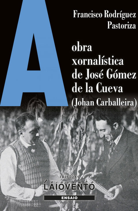  A obra xornalística de José Gómez de la Cueva 