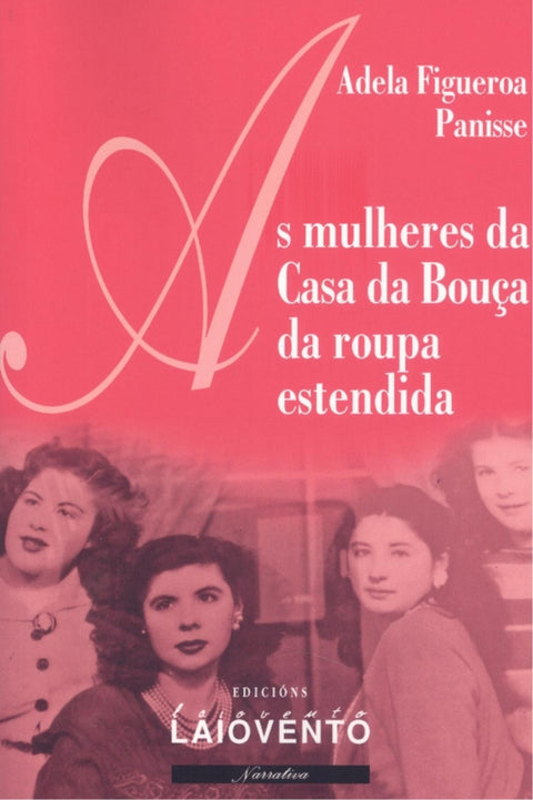  AS MULHERES DA CASA DA BOUÇA DA ROUPA ESTENDIDA 