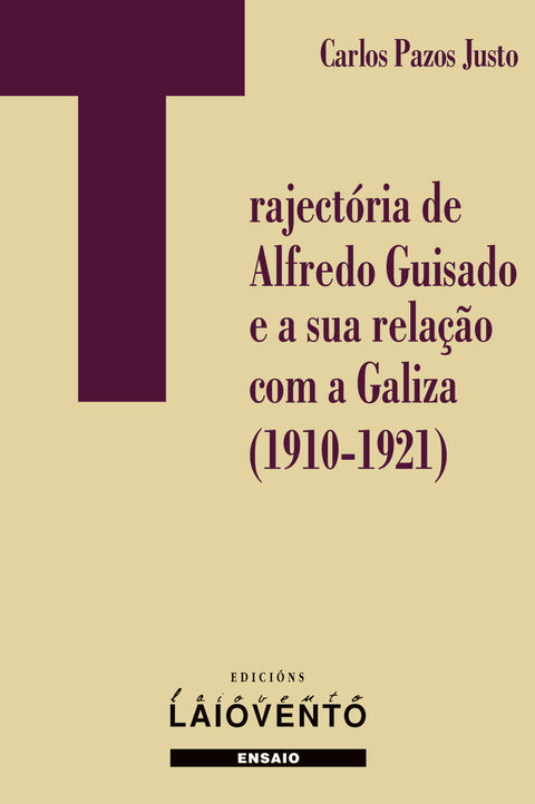  Trajectória de Alfredo Guisado e a sua relação com a Galiza (1910-1921) 