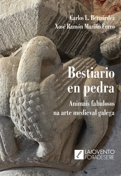  Bestiario en pedra. Animais fabulosos na arte medieval galeg 