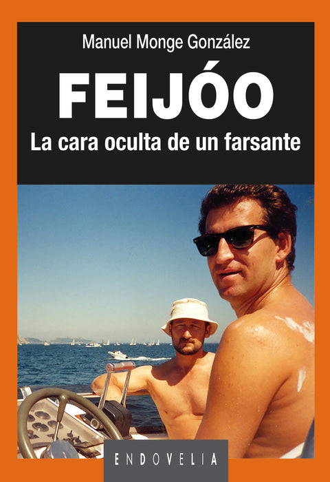  Feijóo. La cara oculta de un farsante 