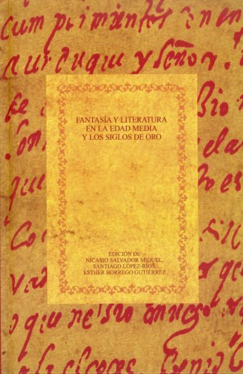  Fantasía y literatura en la Edad Media y los siglos de oro 