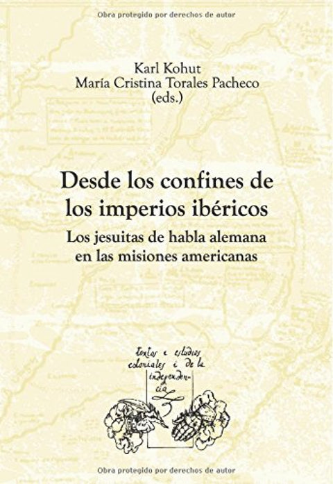  Desde los confines imperios ibericos 