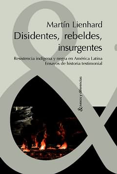 Disidentes rebeldes e insurgentes 