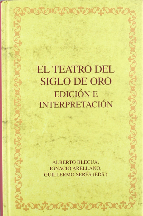  Teatro del siglo de oro.Edición e interpretación 