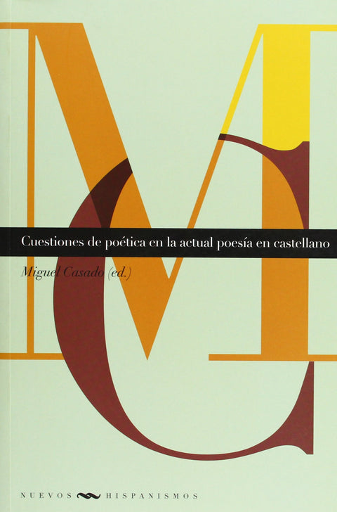  Cuestiones de poética en actual poesía en castellano 