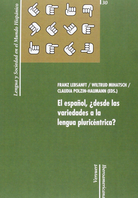  Español ¿desde variedades a lengua pluricentrica? 