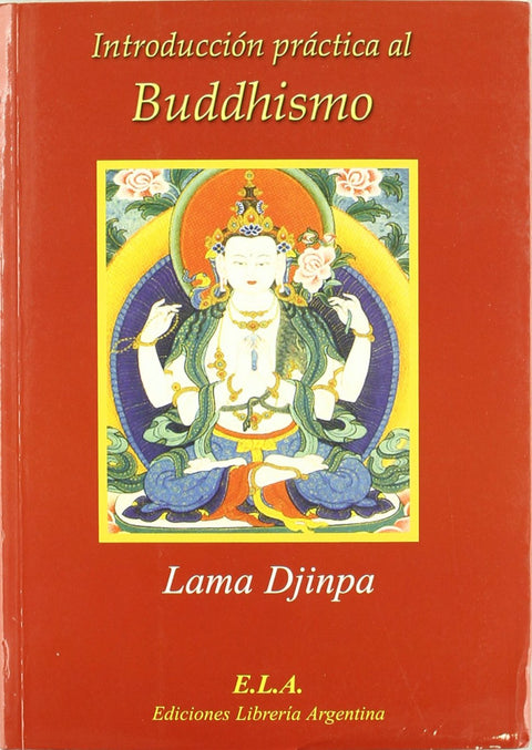  INTRODUCCIÓN PRÁCTICA AL BUDDHISMO 
