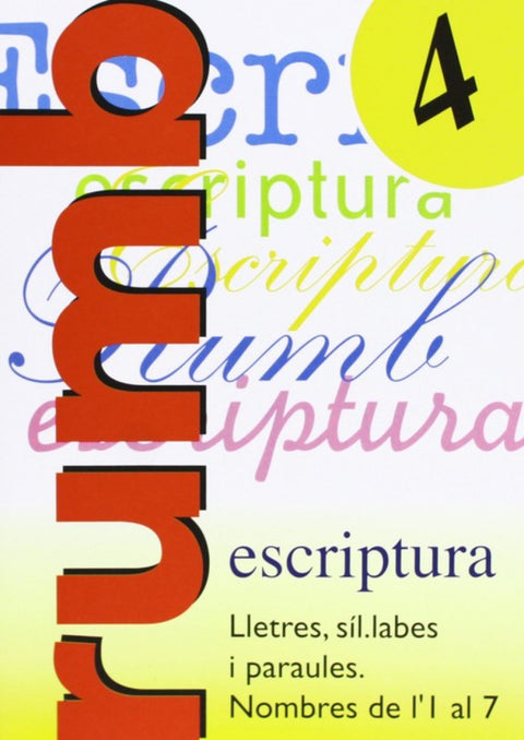  Escriptura Rumb 2000.T.4.Lletres, síl labes i paraules, nombres de 