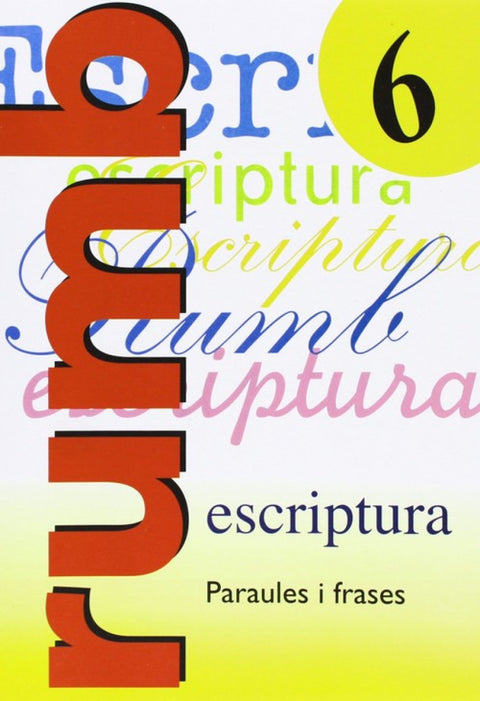  Escriptura Rumb 2000. T.6. Paraules i frases 