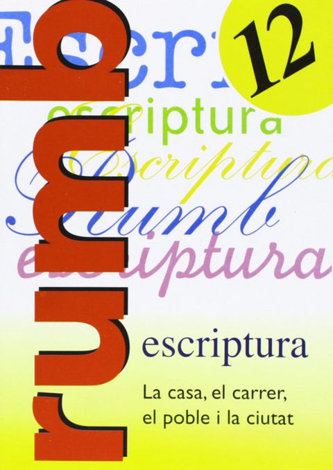  Escriptura Rum 2000. T.12. La casa, el carrer, el poble i le ciutat 