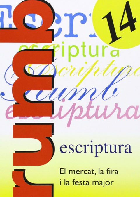  Escriptura Rumb 2000. T.14. El mercat, la fira i la festa major 