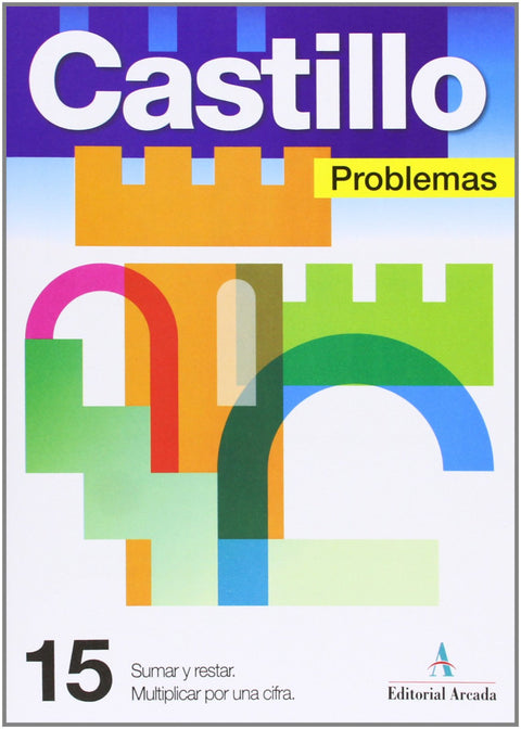  Problemas, 15. Sumar y restar y multiplicar por una cifra 