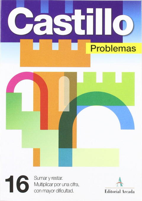  Problemas, 16. Sumar y restar. Multiplicar por una cifra, con mayor 