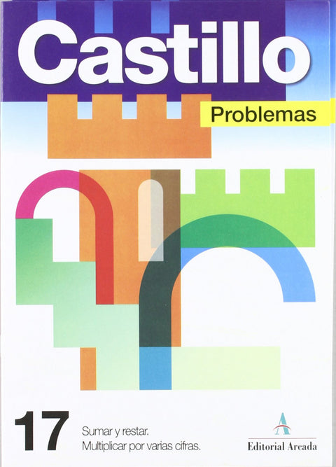  Problemas, 17. Sumar y restar. Multiplicar por varias cifras 