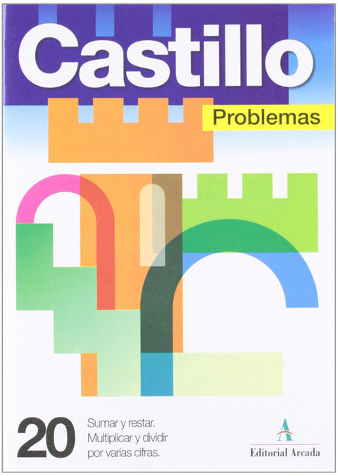  Problemas, 20. Sumar y restar. Multipl. y dividir por varias cifras 