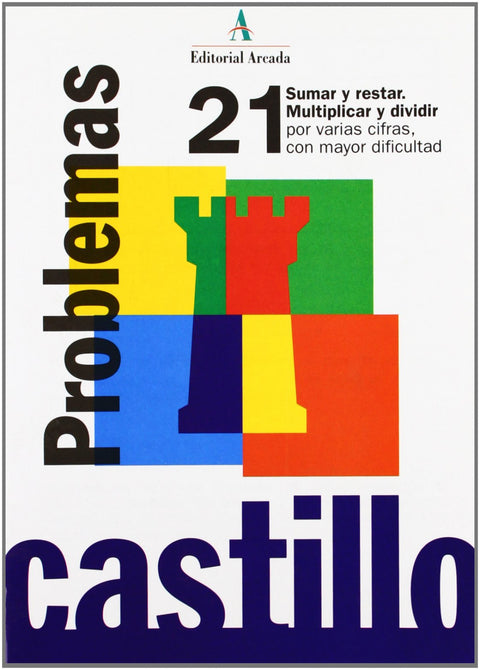  Problemas, 21. Sumar y restar. Multipl. y div. por varias cifras co 