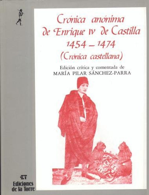  6. Cronica Anonima D Enrique Iv De Castilla 1454-1474 