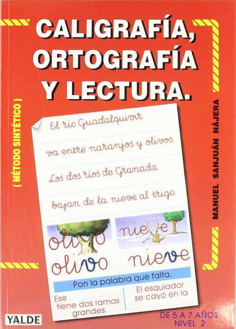  CALIGRAFIA, ORTOGRAFIA Y LECTURA II (5-7 AÑOS) 