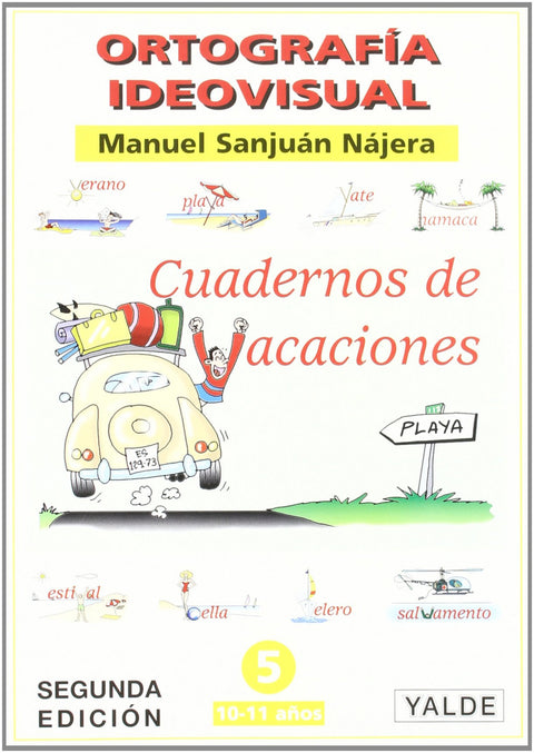  Ortografía ideovisual, Educación Primaria. Cuadernos de vacaciones. n 5 