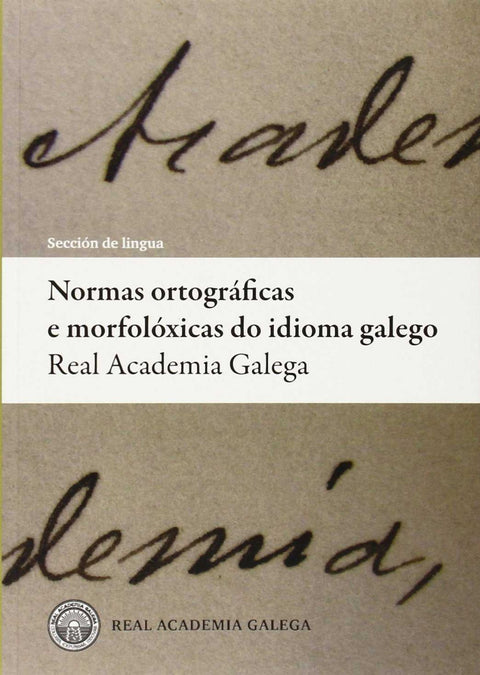  Normas ortográficas e morfolóxicas do idioma galego 