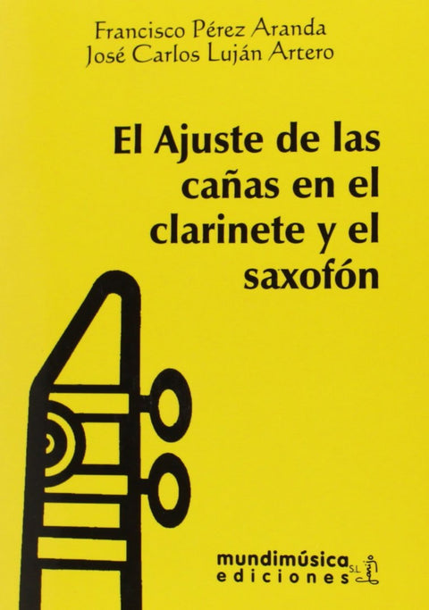  EL AJUSTE DE LAS CAÑAS DEL CLARINETE Y EL SAXOFON 