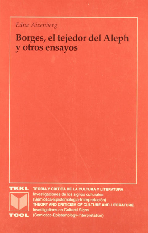  Borges, el tejedor del Aleph y otros ensayos 