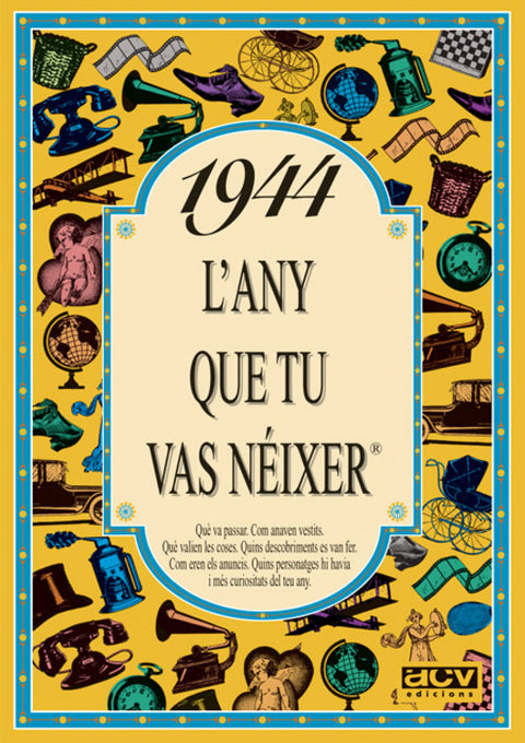  1944.L'any que tu vas néixer 
