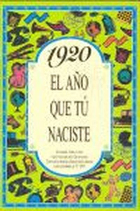  1920 año que tú naciste 