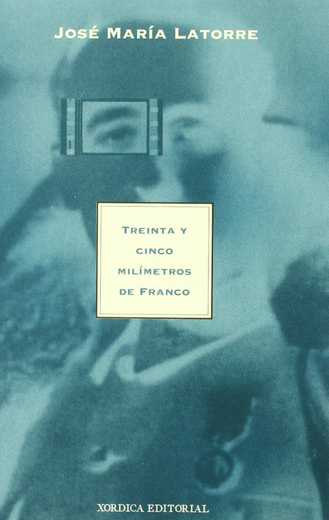  Treinta y cinco milímetros de Franco 