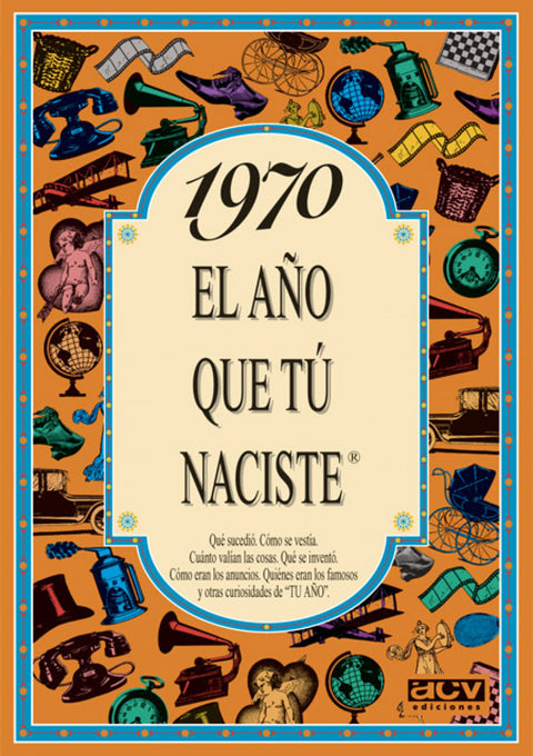  1970 El año que tu naciste 