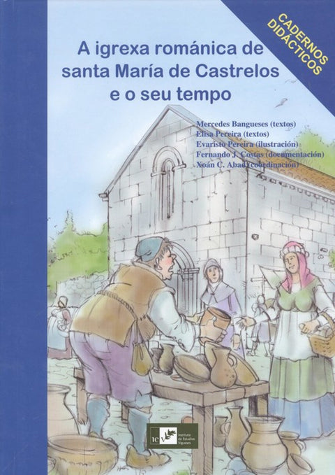  A IGREXA ROMÁNICA DE SANTA MARÍA DE CASTRELOS E O SEU TEMPO 