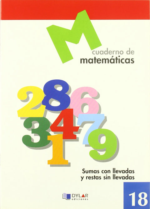  MATEMATICAS  18 - Sumas con llevadas y restas sin llevadas 