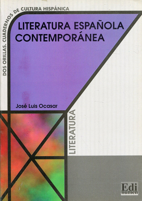  LITERATURA ESPAÑOLA CONTEMPORANEA/COLECC.DOS ORILLAS 