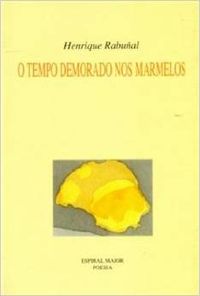  O tempo demorado nos marmelos 
