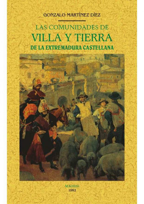  LAS COMUNIDADES DE VILLA Y TIERRA DE LA EXTREMADURA CASTELLANA 