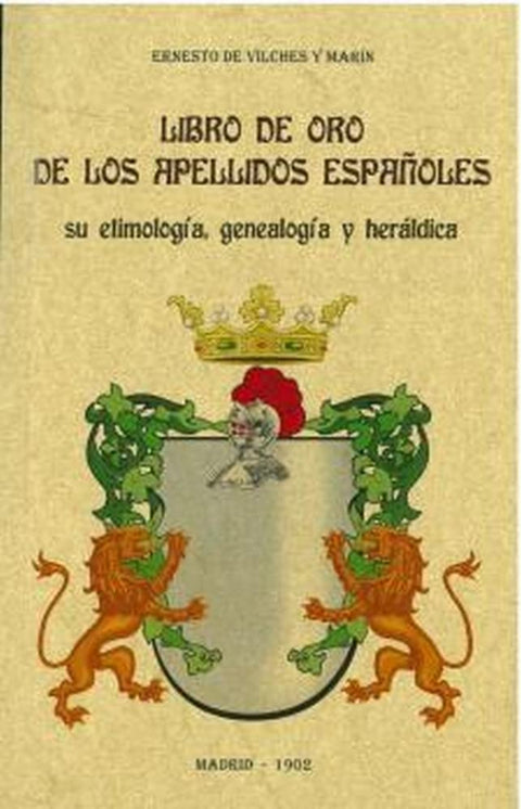  Libro de oro de los apellidos españoles: su etimología, genealogía y heráldica. 