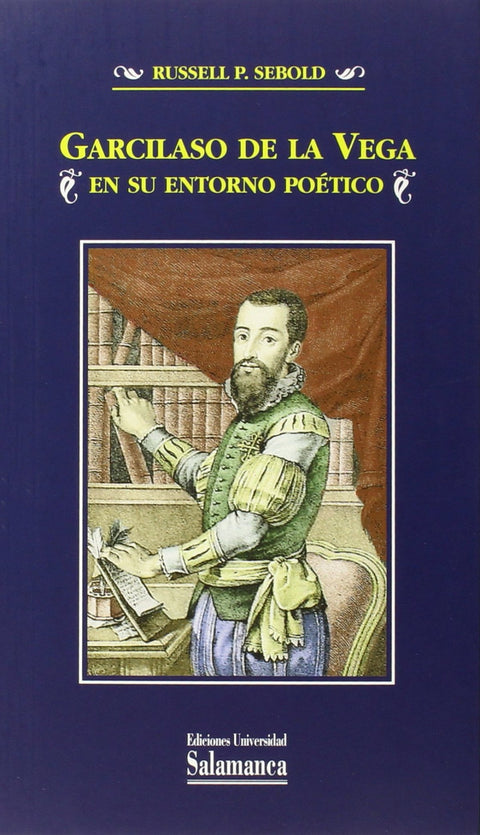  GARCILASO DE LA VEGA EN SU ENTORNO POÉTICO 