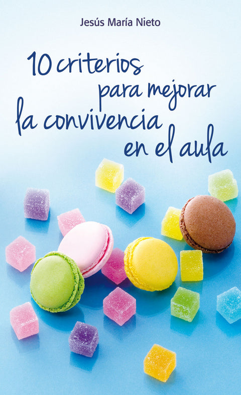 10 criterios para mejorar la convicencia en el aula 