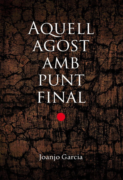  Aquell agost amb punt final 