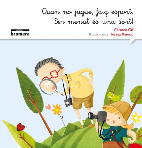  Quan no jugue faig esport. Ser menut és una sort 