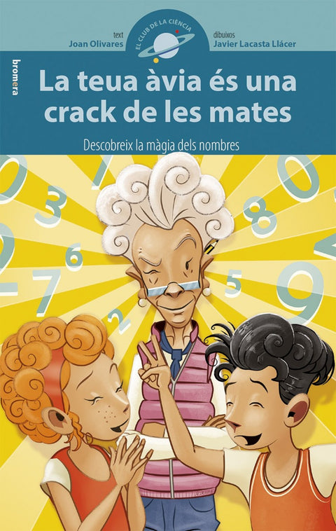  La teua àvia és una crack de les mates 