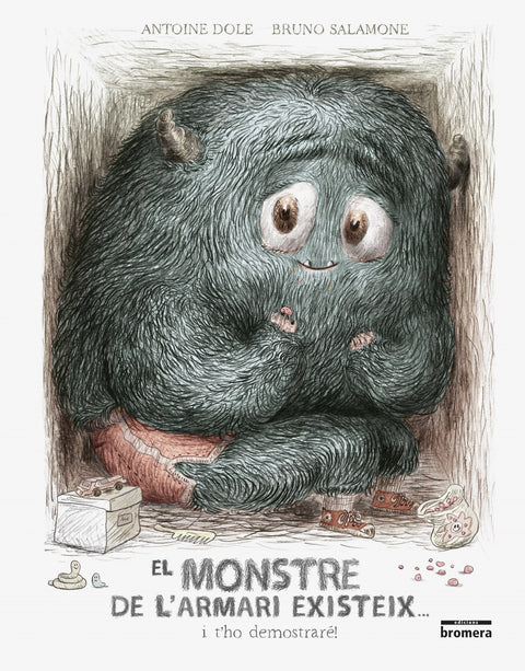  EL MONSTRES DE L´ARMARI EXISTEIX...I T´HO DEMOSTRARE! 